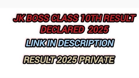 Jk boss class 10th result declared private 2025/result class 10th 2025/jkbose class 10th result 2025