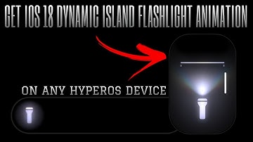 Get IOS 18 Dynamic Island Flashlight Animation On Any HyperOS Device | Techtitive