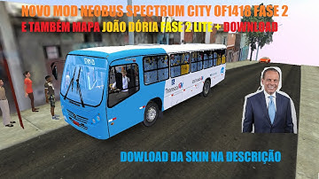 LANÇAMENTO!!! MAPA DORIA E MOD NEOBUS SPECTRUM CITY MBB OF 1418 FASE 2 PARA O PROTON BUS SIMULATOR!!
