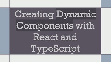 Creating Dynamic Components with React and TypeScript
