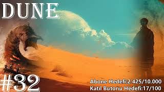 Dune | Otuz İkinci Bölüm | Frank Herbert | #duneparttwo
