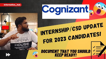 Cognizant CSD Internship 2023 Update- Please keep these Documents Ready!