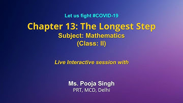 Live Interaction on PMeVIDYA : The Longest Step   Subject: Mathematics     Class: II