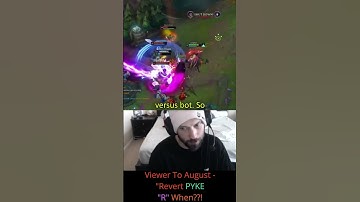 Viewer To August - Revert PYKE "R" When??!