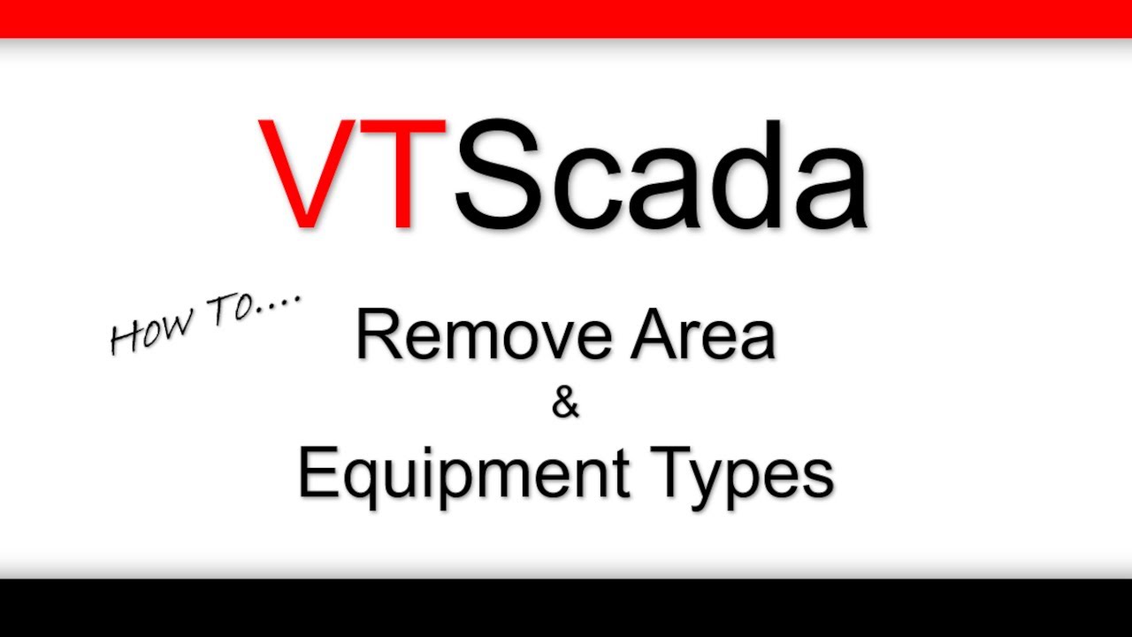 Remove Area And Equipment Types In VTScada