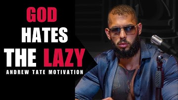 "GOD HATES THE LAZY" - Andrew Tate Motivation | Motivational Speech | Andrew Tate.