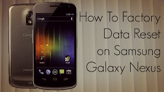 How to Factory Data Reset Galaxy Nexus Android Smart Phone screenshot 5