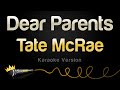 Tate mcrae  dear parents karaoke version