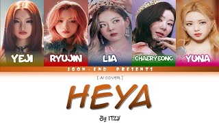 [AI COVER] Heya by ITZY ( Original by IVE )