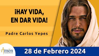 Evangelio De Hoy Miércoles 28 Febrero 2024 l Padre Carlos Yepes l Biblia l   Mateo 20,17-28