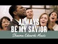 "Always Be My Savior" | Shawna Edwards Music 2023 | #OfficialMV | Contemporary Christian Music"