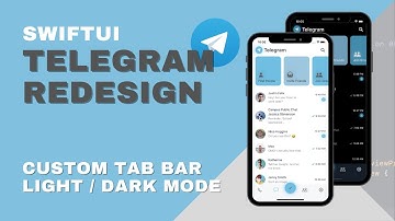 Telegram app redesign concept using SwiftUI [Custom Tab Bar, Light Mode, Dark Mode]