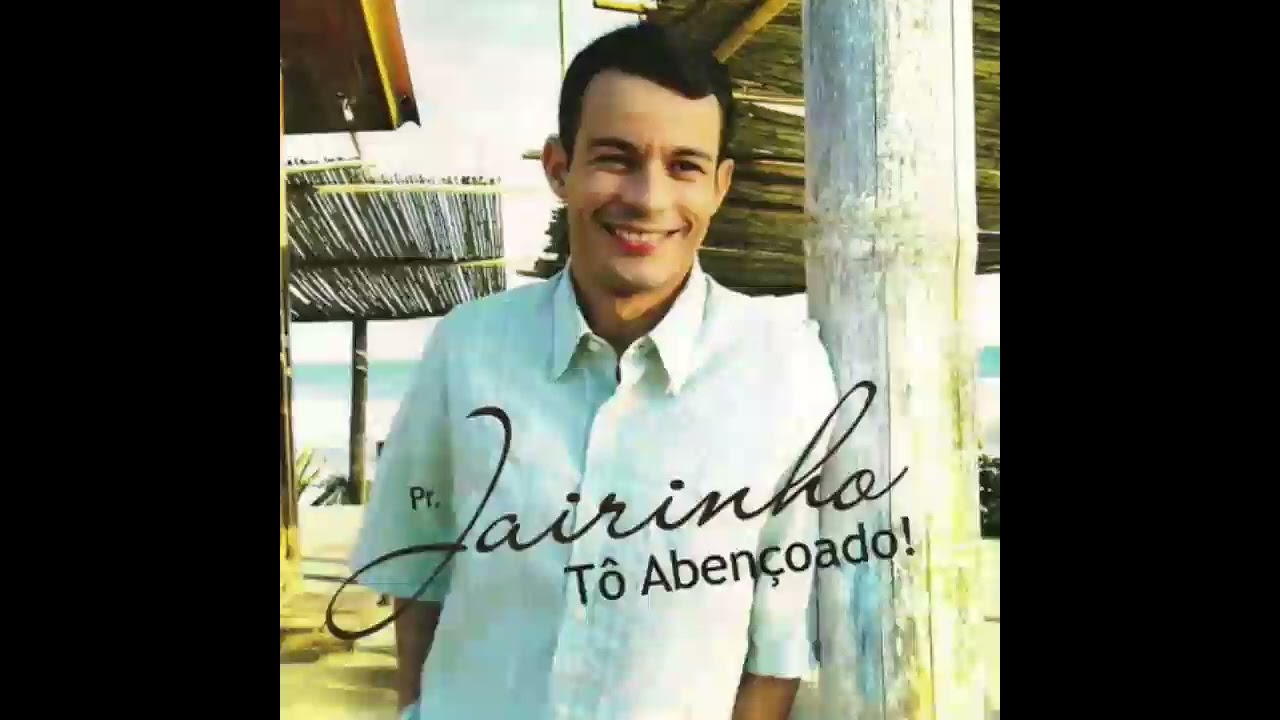 Pr. Jairinho - Tô Abençoado