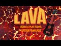 Lava  ukulele play along version franaise  paroles c f g7 c7 facile