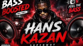 Hans Kazan - Bass Boosted 🎧