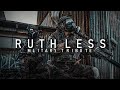 Military tribute  ruthless