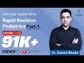 Rapid revision  pediatrics part1 by dr anand bhatia  cerebellum academy