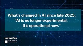 What's changed in AI since late 2025? | Netgain + Thomson Consulting