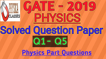 GATE 2019 Questions | GATE PHYSICS SOLVED PAPERS| GATE PHYSICS 2019 | PHYSICS Solutions||