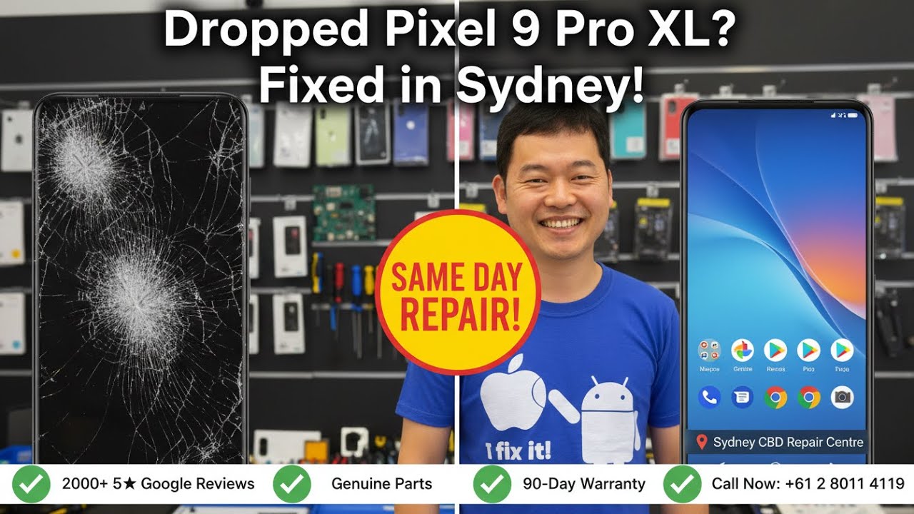 Dropped Google Pixel 9 Pro XL Screen? Fix It On the Spot in Sydney ...