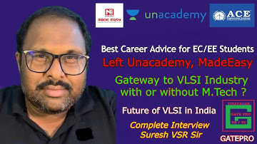 Best Career Advice for EC/EE Students | Why he Left Unacademy & Madeeasy | Gateway to VLSI Industry