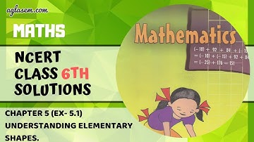 NCERT Solutions Class 6 MATHS Chapter 5: Understanding Elementary Shapes (Ex. 5.1)