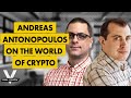 Andreas Antonopoulos: Bitcoin, Layer 2 Solutions, and the Wild West of Crypto (w/Ash Bennington)