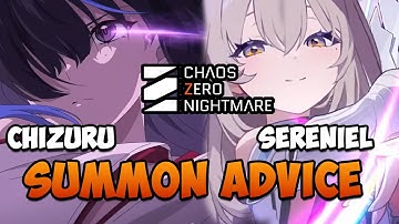 SERENIEL / CHIZURU I Summoning Advice | SUMMON or SAVE | Chizuru Analysis | Chaos Zero Nightmare