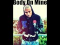 Chris Brown - Body On Mine