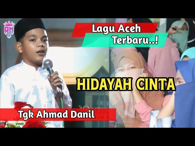 Lagu Aceh Terbaru•| Hidayah Cinta •| Tgk Ahmad Danil class=