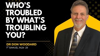 Who's Troubled by What's Troubling You? Dr. Don Woodard September 28, 2025