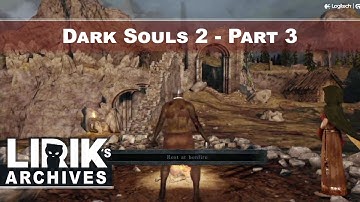 Dark Souls 2 Playthrough - Part 3