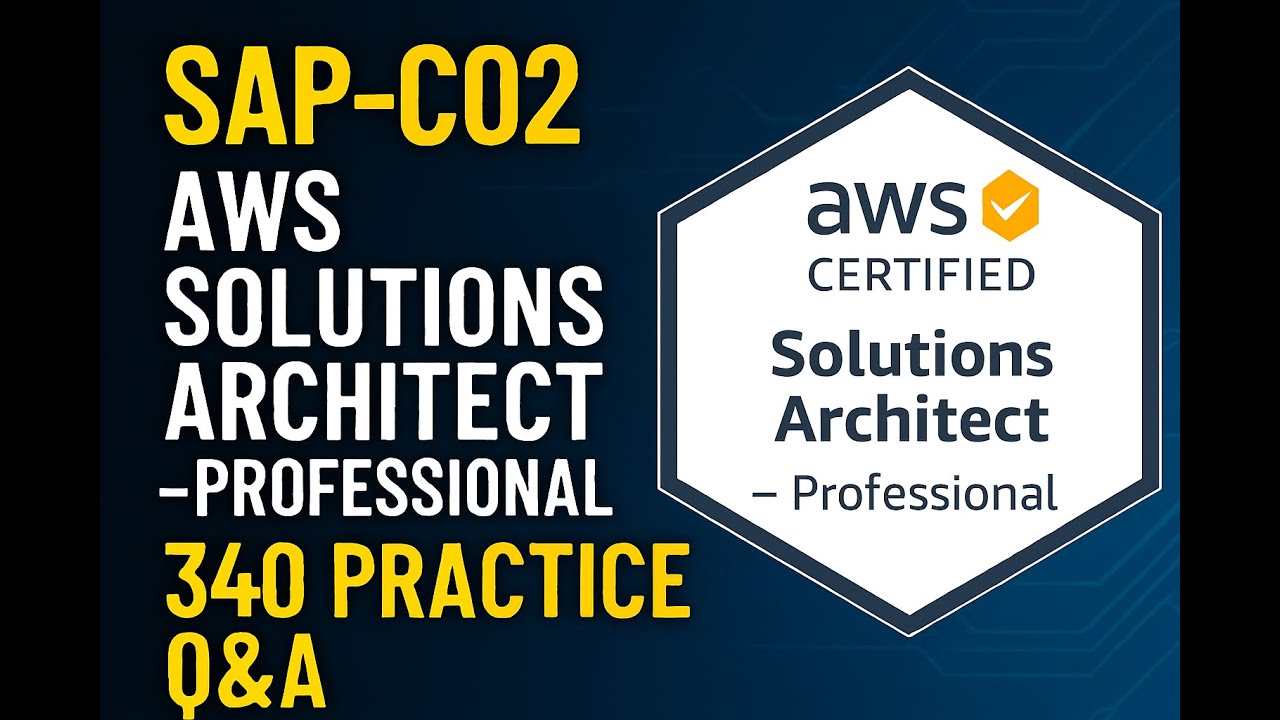 AWS Certified Solutions Architect - Professional (SAP-C02) Exam Latest ...