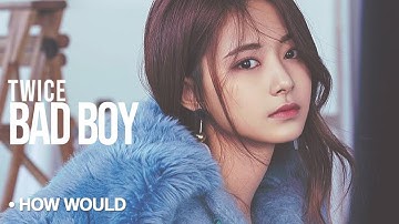 How Would TWICE VISUALS Sing - "Bad Boy" by Red Velvet (Line Distribution)