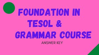 51talk: Foundation in Tesol & Grammar course Exam Answer key