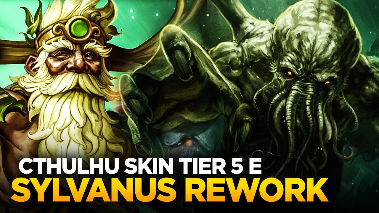 SMITE - SPOILERS! | SYLVANUS REWORK, NOVOS GODS E SKIN TIER 5 DO CTHULHU!