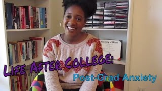 Life After College | Post-Grad Anxiety