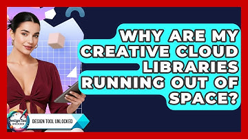 Why Are My Creative Cloud Libraries Running Out Of Space? - Design Tool Unlocked