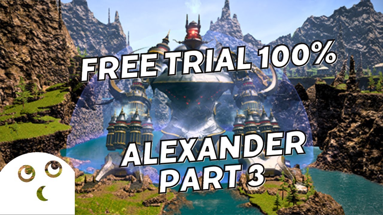 final-fantasy-14-free-trial-challenge-alexander-3-youtube