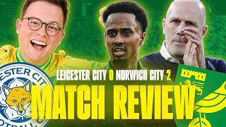 The Canaries Are On Fire Leicester City 0-2 Norwich City