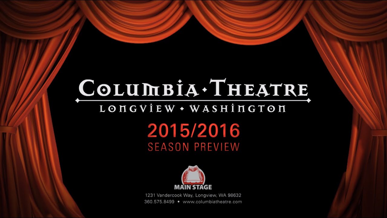 Columbia Theatre 20152016 Season Preview YouTube