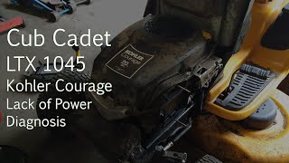 Cub Cadet LTX 1045 Kohler Courage Lack of Power Diagnosis