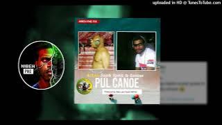 PUL CANOE_SEPIK SPIRIT Ft SANTEX (2022) PROD BY BATA_LENZ (B_L MUSIK PRODUCTION)