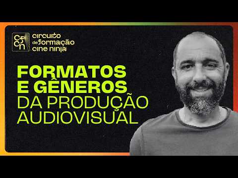 Formato e Gêneros da Produção Audiovisual | Circuito de Formação Cine Ninja