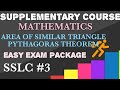 SUPPLEMENTARY COURSE| THEOREMS| AREA OF SIMILAR TRIANGLE| PYTHAGORAS THEOREM|EASY EXAM PACKAGE