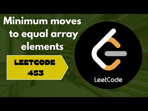 Minimum moves to equals array elements | Leetcode 453