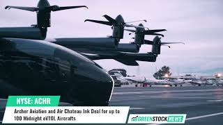 Archer Aviation ($ACHR) and Air Chateau Ink Deal for up to 100 Midnight eVTOL Aircrafts