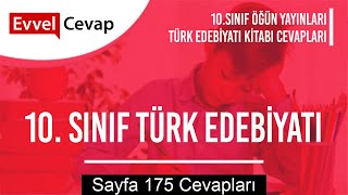 10. Sınıf Türk Dili ve Edebiyatı Öğün Yayınları Ders Kitabı Cevapları Sayfa 175