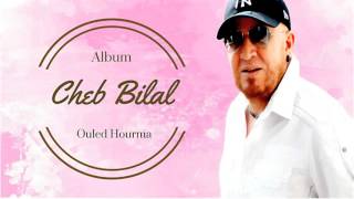 Cheb Bilal - Wlad Horma (Album Complet)