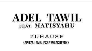 Adel Tawil - Zuhause (Spitzbuam & Jesse Whisk Remix)